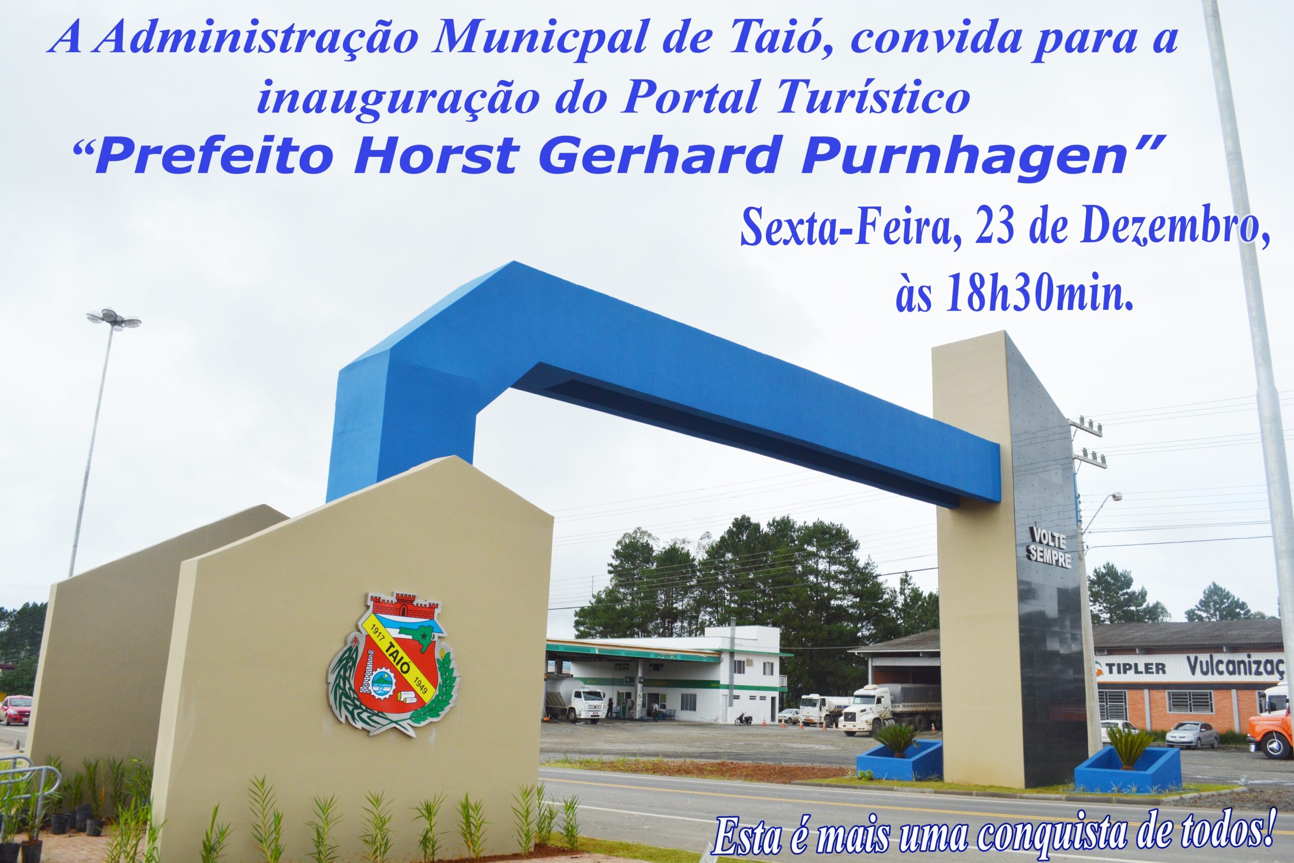 Portal Turístico "Prefeito Horst Gerhard Purnhagen" será entregue aos munícipes taioenses nesta sexta